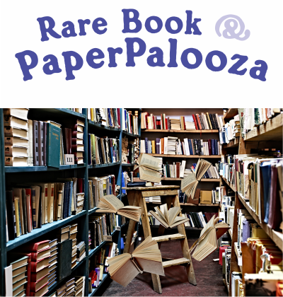 Rare Book and PaperPalooza